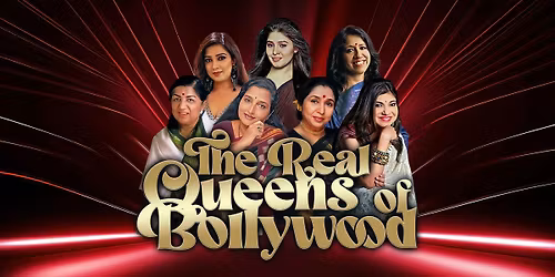 The Real Queens Of Bollywood - Birmingham