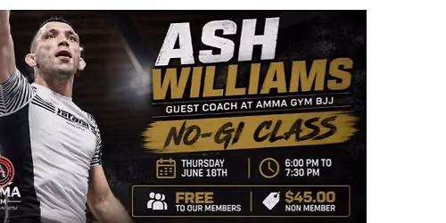 ASH WILLIAMS NO-GI CLASS