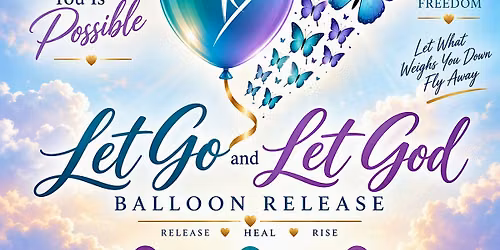 Let Go Let God Balloon Release