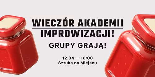 Wiecz\u00f3r Akademii Improwizacji \u2013 GRUPY GRAJ\u0104!