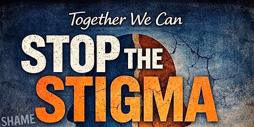 Together We Can Stop the Stigma Conference