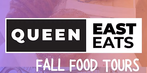 Queen East Eats Fall Food Tours
