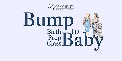 Copy of Bump to Baby: 6 Session Birth Prep Led by Experts Pembroke Pines