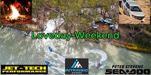 Loveday Weekend \u2013 Sponsored by Intrinsic Homes, Peter Stevens and Jet-Tech Performance