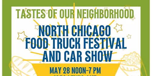 Tastes of our Neighborhood-North Chicago Food Truck Festival and Car Show