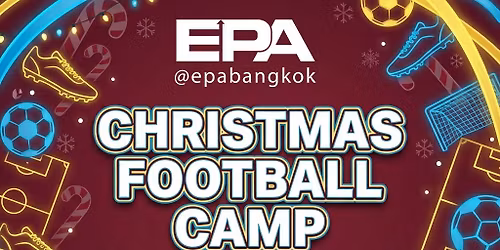 \ud83c\udf84\u26bd EPA CHRISTMAS FOOTBALL CAMP \u26bd\ud83c\udf84
