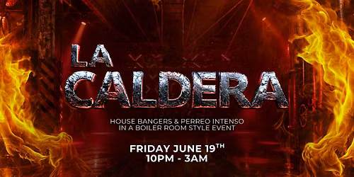 La Caldera - A Boiler Room Style Event