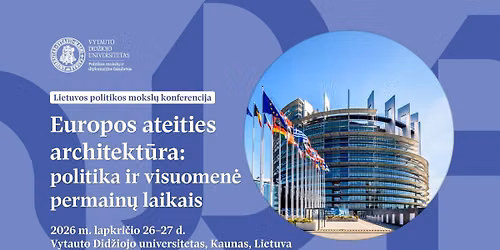 Kvietimas teikti prane\u0161im\u0173 santraukas kasmetinei Lietuvos politikos moksl\u0173 konferencijai