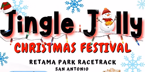 Jingle Jolly Christmas Festival at Retama Park
