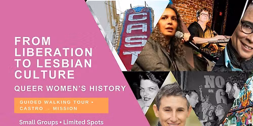 San Francisco Queer Women\u2019s History Tour The Castro & The Mission