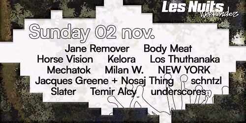Jane Remover - underscores - Mechatok & many more | Les Nuits Weekender 2025