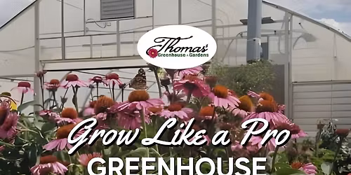 Greenhouse Talk & Tour in Mukwonago