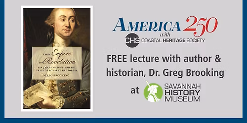 America 250 Lecture with Dr. Greg Brooking