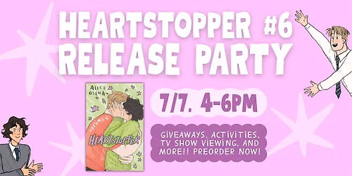 Heartstopper Volume 6 Release Party!