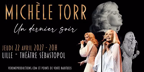 Mich\u00e8le Torr \u00b7 Th\u00e9\u00e2tre S\u00e9bastopol, Lille \u00b7 22\/04\/27
