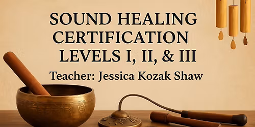 Sound Healing Certification \u2013 Levels I, II & III