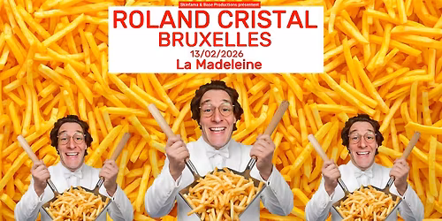 ROLAND CRISTAL | La Madeleine - 13.02.2026