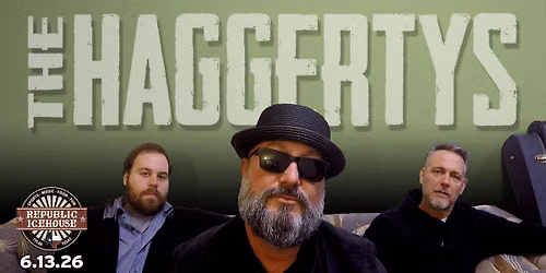 Hangin' with THE HAGGERTYS @ Republic Icehouse