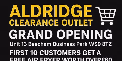 Aldridge Clearance Outlet Grand Opening 