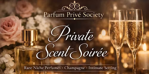 Parfum Priv\u00e9 Society: Private Scent Soir\u00e9e