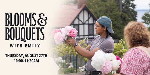Blooms & Bouquets with Emily