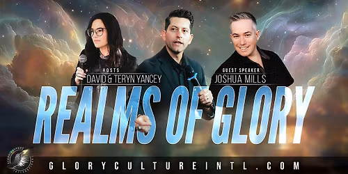 REALMS OF GLORY Conference with JOSHUA MILLS