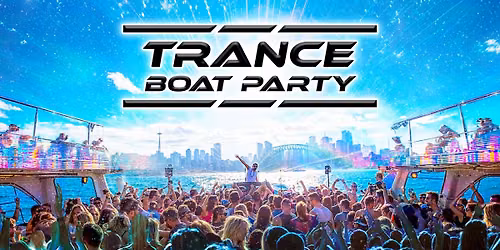 Trance Boat Party: Sydney \ud83d\udd0a\ud83d\udee5\ufe0f