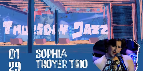 Thursday Night Jazz:  Sophia Troyer Trio  .LIVE at Radio Artifact
