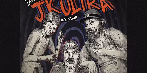 TWO NIGHTS: LAST PODCAST ON THE LEFT - JK Ultra Tour at Revolution Hall