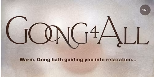 Gong 4 All - Global Gong Ceremony & Sound Journey - London, UK