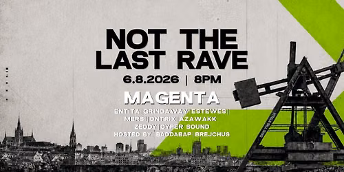 NOT THE LAST RAVE