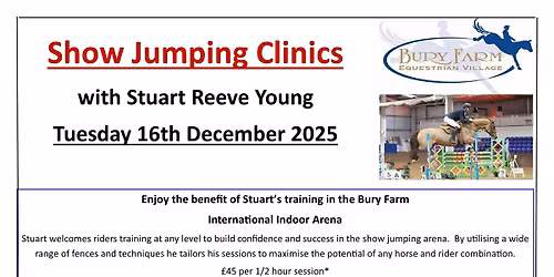 Stuart Reeve Young Show Jumping Clinic, Tuesday 16th December 2025