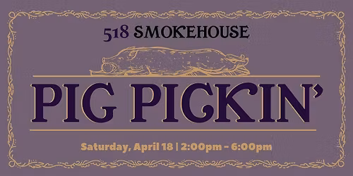 518 Smokehouse Pig Pickin'