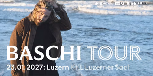 BASCHI TOUR 2026 \/ 2027 - KKL Luzernersaal 