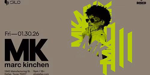 MK (Marc Kinchen) - SILO - Dallas - 1.30.26