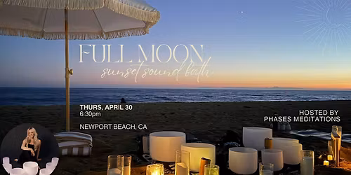 Full Moon Sunset Beach Sound Bath