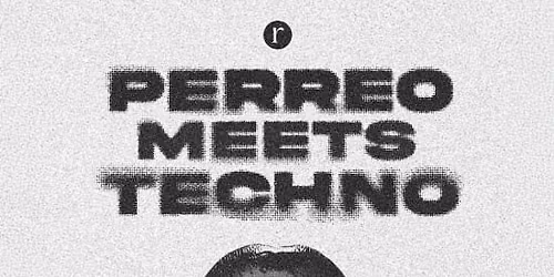 Perreo Meets Techno (21+)