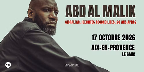 ABD AL MALIK - AIX-EN-PROVENCE - LE 6MIC