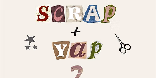 Scrap + Yap