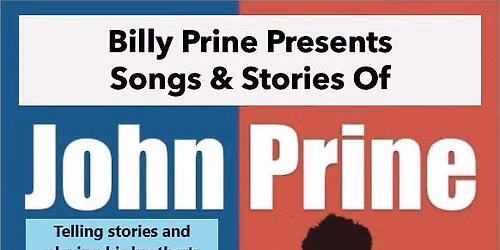 Billy Prine Presents: Songs & Stories of John Prine with Special Guest Scarlett Egan