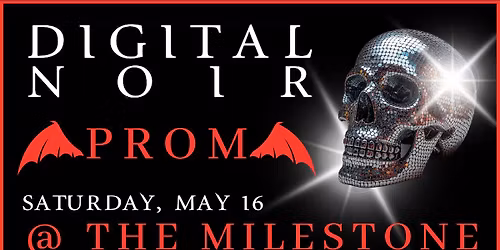 Digital Noir - PROM! - with DJ Price - 5\/16\/26