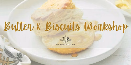 Homemade Butter and Biscuits Workshop