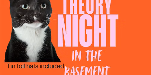 Conspiracy Theory Night