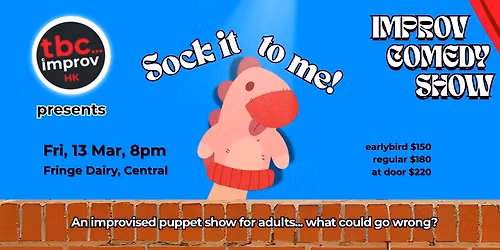 TBC Improv Presents: Sock it to Me - An improvised puppet show for adults