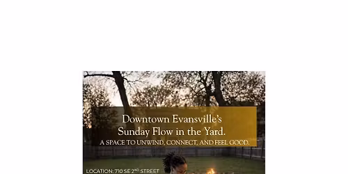 Evansville's Sunday Flow in the Yard
