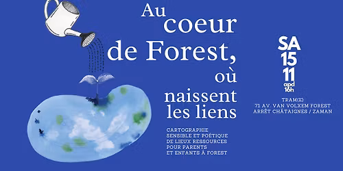 "Au coeur de Forest o\u00f9 naissent les liens" - une cartographie sensible, 15 lieux pour jeunes parents