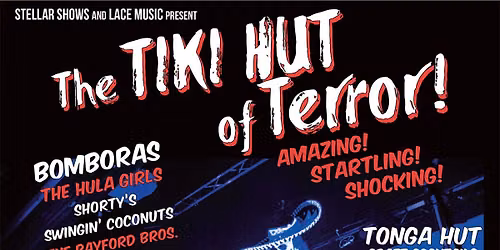 The Tiki Hut of Terror- Cypress, CA