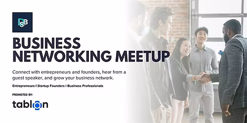 Entrepreneur Business Meetup I B2B Networking
