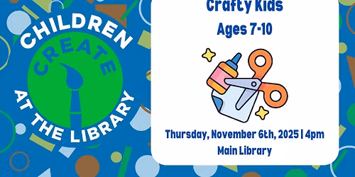 Crafty Kids (Ages 7-10)