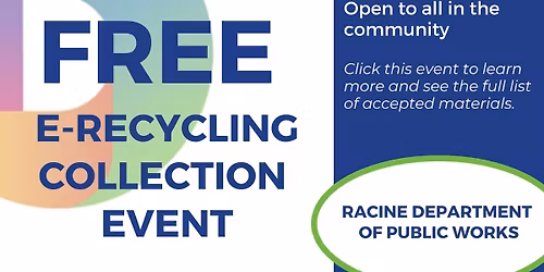 Racine, WI: Recycle Your Electronics For FREE - Open To The Public!